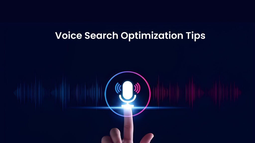 Voice Search Optimization Tips
